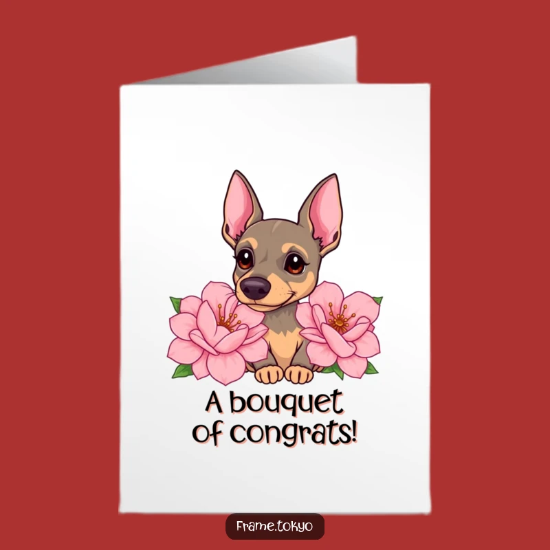 Free Printable Pinscher Congrats Card: Curious Dog, Flower Sniffing, Funny Downloadable Gift