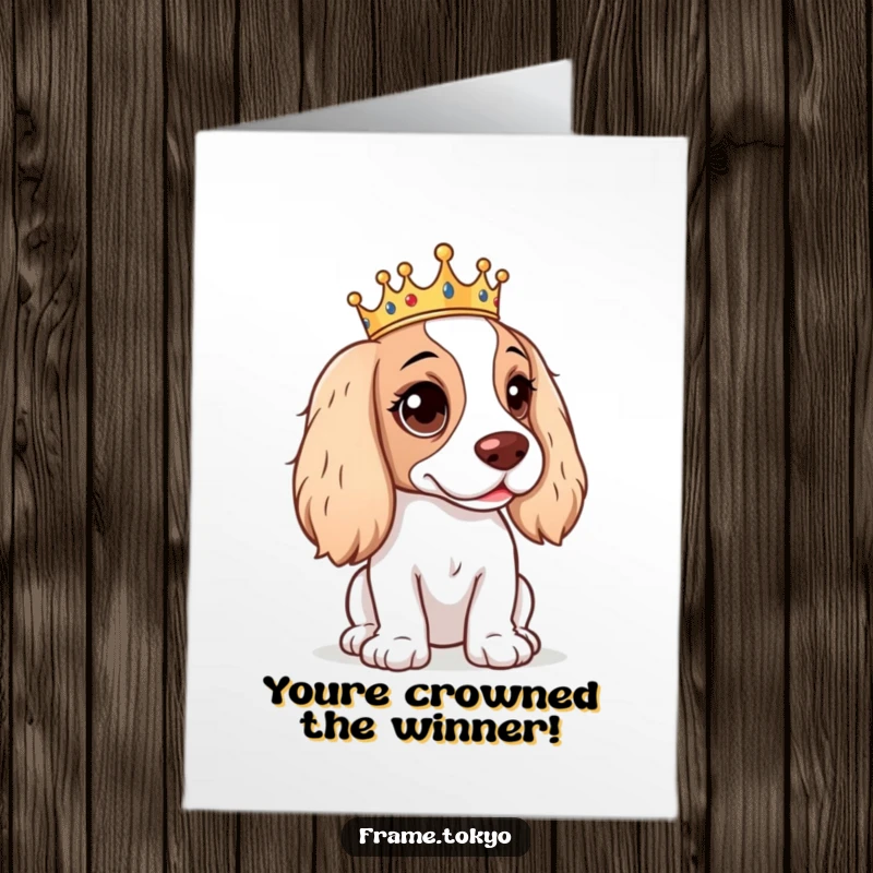 Funny Free Printable Congratulations Card: A spaniel with a mischievous twinkle wears a small, regal crown.